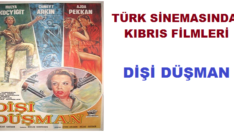 Türk Sinemasında KIBRIS Filmleri; Dişi Düşman
