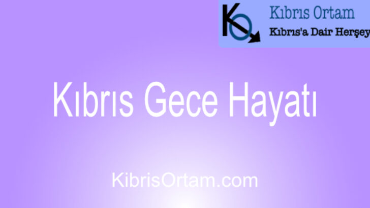 Kıbrıs Gece Hayatı