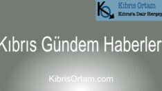 Kıbrıs Gündem Haberleri