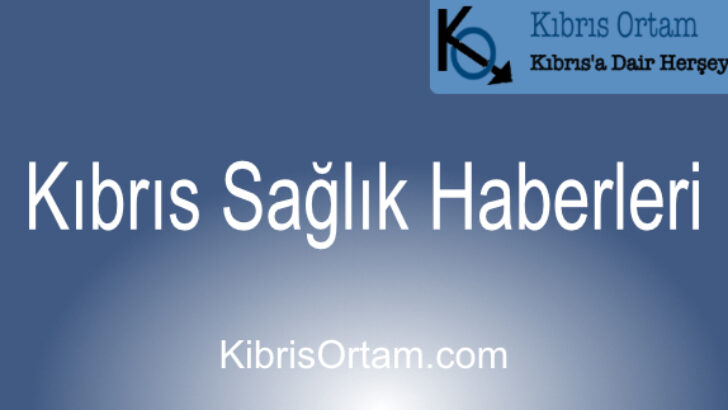 Kıbrıs Sağlık Haberleri